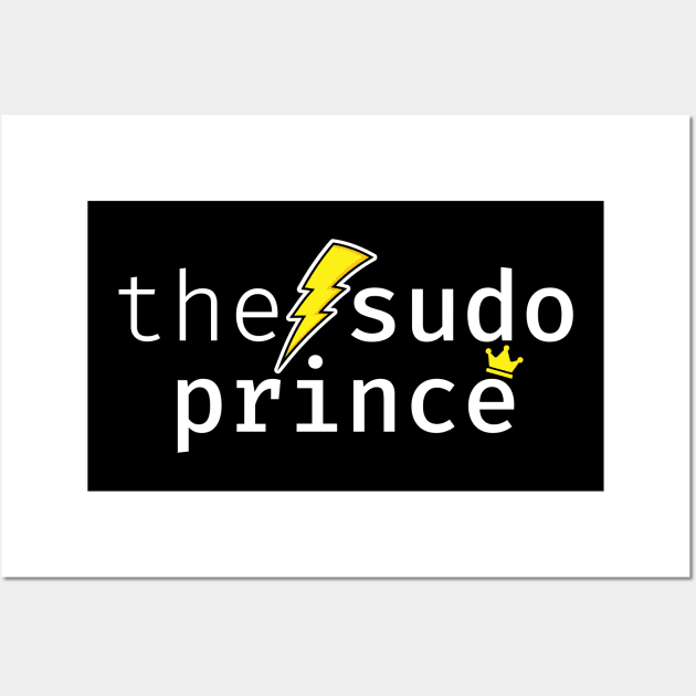 The sudo prince. A funny design perfect for unix and linux users, sysadmins or anyone in IT support Wall Art by RobiMerch